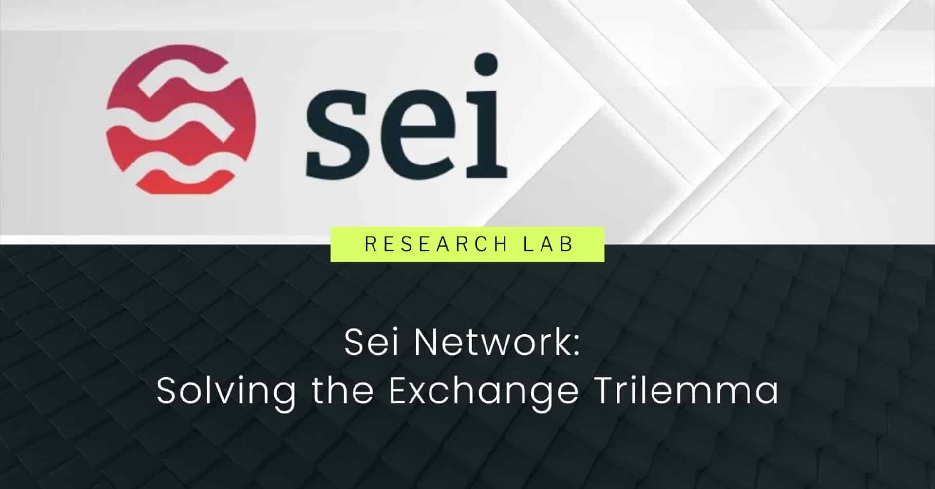 Sei Network: Solving the Exchange Trilemma