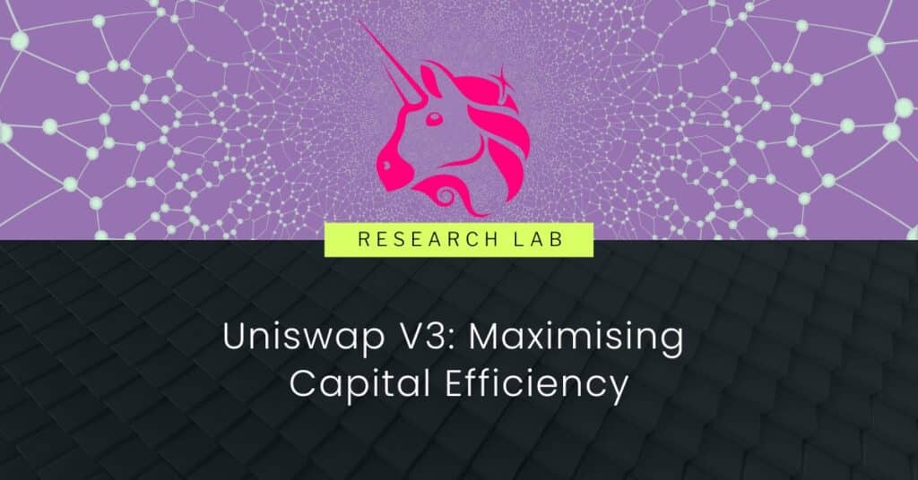 Uniswap V3: Maximising Capital Efficiency